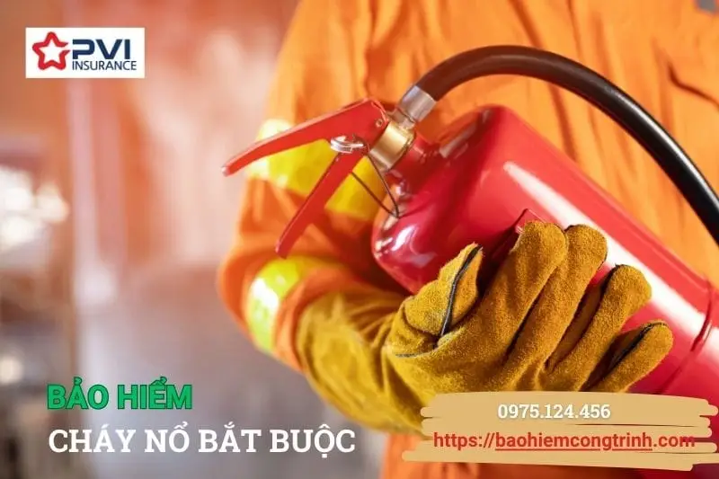 Lính cứu hỏa cầm bình chữa cháy mini – giới thiệu bảo hiểm cháy nổ bắt buộc PVI