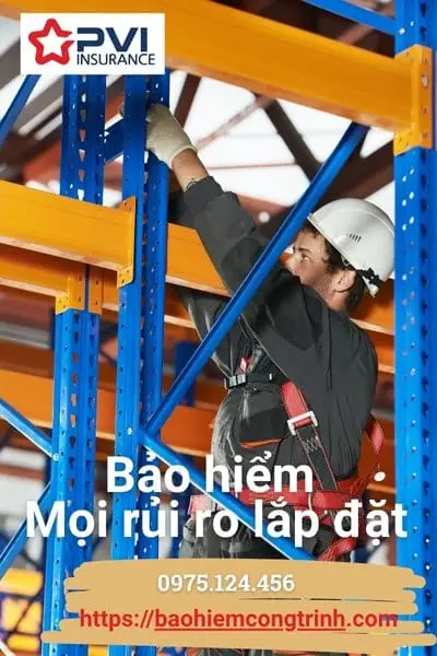 Đánh giá rủi ro tại công trình đang lắp đặt – cơ sở chọn PVI cho bảo hiểm mọi rủi ro lắp đặt