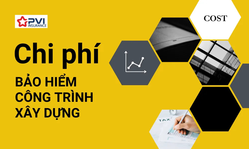 Chi phí bảo hiểm công trình xây dựng năm 2025 là bao nhiêu? – Hướng dẫn cách tính cụ thể và yếu tố ảnh hưởng